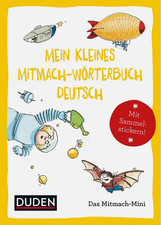 Duden Minis (Band 3) – Mein kleines Mitmach-Wörterbuch Deutsch, Andrea Well ...