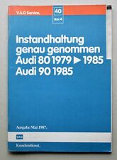 Audi 80 & 90 B2, Quattro & Audi Coupé, 1979-1985, Instandhaltung genau genommen