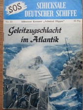 SOS-- Schicksale Deutscher Schiffe Nr. 33 "Geleitzugschlacht im Atlantik"