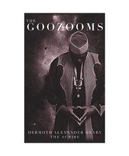 The Goozooms, Dermoth Alexander Henry
