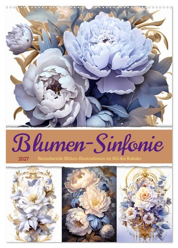 Blumen sinfonie wandkalender - blumen-sinfonie, (wandkalender