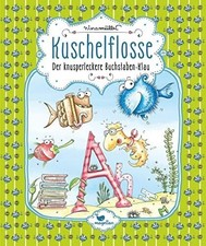 Kuschelflosse - Der knusperleckere Buchstaben-Klau: Band 5 der Buch Magellan