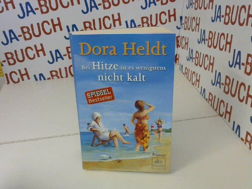 Bei hitze ist - es, wenigstens