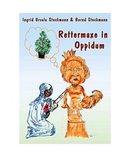 Rettermaxe in Oppidum, Ingrid Ursula Stockmann, Bernd Stockmann
