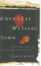 When I Lay My Isaac Down (Pilgrimage Growth Guide) by... | Book | condition good