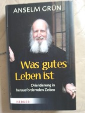 Anselm Grün: Was gutes Leben