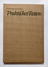 Fach - Pferdebuch Praktisches Reiten Lothar Seyfert Lehrbuch 1968 Neumann Verlag