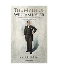 The Myth of William Osler