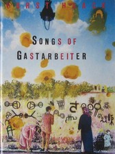 Songs of Gastarbeiter (Auflage: 300 Exemplare). Haack, Horst: