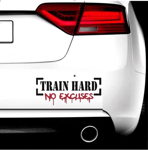 Train hard excuses sticker - train, no