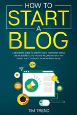 How to Start a Blog,Trend, Tim