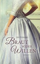 Braut wider Willen: Roman. von Turano, Jen | Buch | Zustand sehr gut