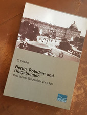 E. Friedel - Berlin, Potsdam und Umgebungen. Praktischer Wegweiser vor 1900