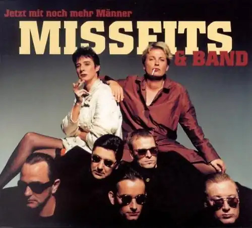 Missfits band jetzt - &,