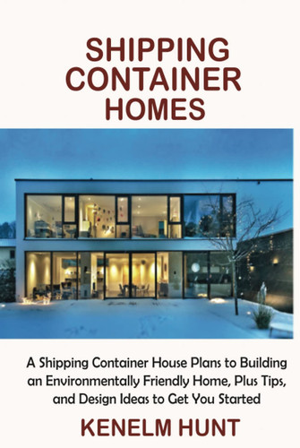 Shipping container homes a - container,