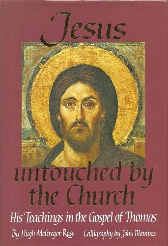 Jesus untouched the - untouched,