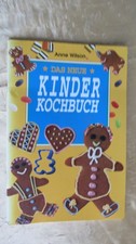 " Das neue Kinder Kochbuch " Rezepte, A. Wilson, Könemann 1996
