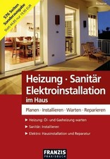 Heizung-Sanitär-Elektroinstallationen planen, installieren, warten, reparieren ;