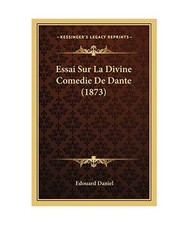 Essai Sur La Divine Comedie de