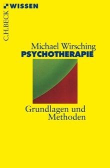 Psychotherapie grundlagen und - psychotherapie:,