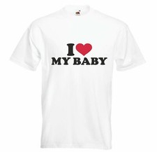 T-Shirt I LOVE MY BABY -