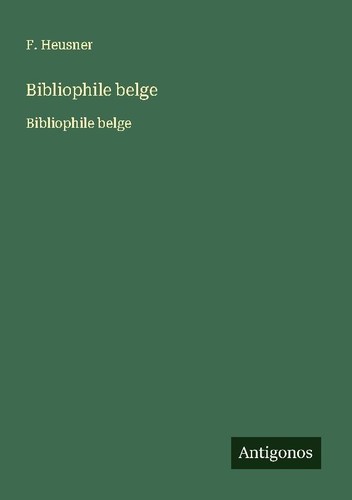 Bibliophile belge heusner - bibliophile,