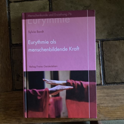 Eurythmie als menschenbildende
