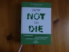 How Not to Die von Michael Greger (2021, Gebundene Ausgabe) Zustand sehr gut