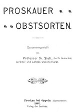 Pomologie-Obstbau -Stoll, Prof. Dr. Gustav: Proskauer Obstsorten - Oppeln 1907
