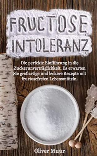 Fructose intoleranz die - fructose,