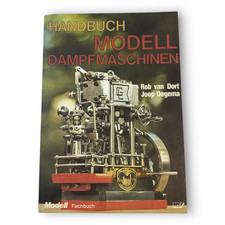 Handbuch Modell Dampfmaschinen Rob van Dort Joop Oegema Fachbuch Technik