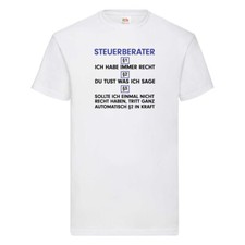 Ich habe immer Recht Steuerberater | Steuern T-Shirt Weiß