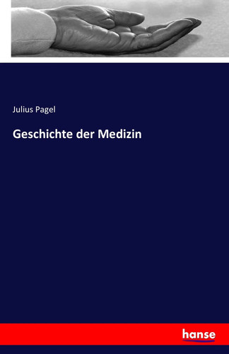 Julius pagel geschichte der - pagel,
