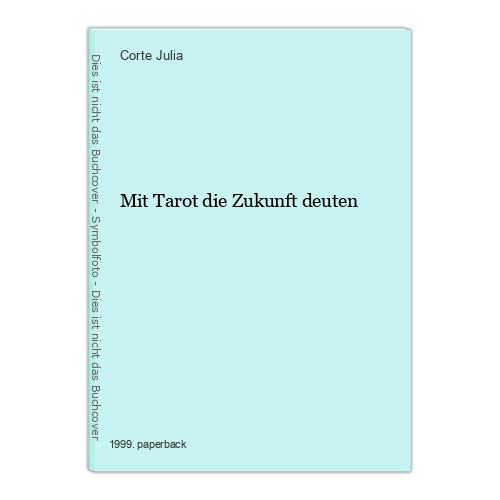Mit tarot die - die, deuten