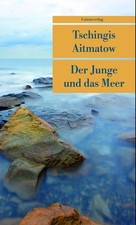 Der Junge und das Meer Tschingis Aitmatow