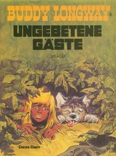 Buddy Longway - Ungebetene
