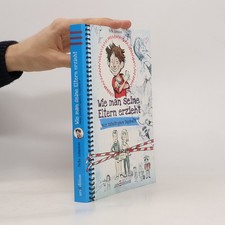 Wie man seine Eltern erzieht