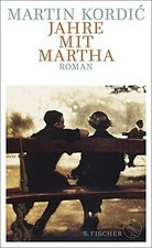 Jahre mit Martha  von Kordić, Martin | Buch | Zustand gut