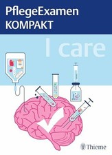 I care - PflegeExamen KOMPAKT Buch Thieme