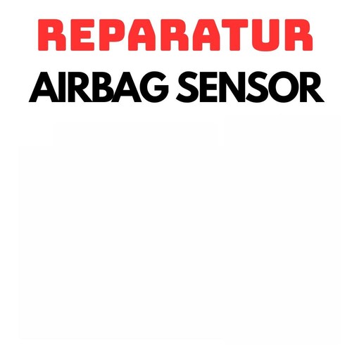 Airbag sensor reparaturservice - airbag,