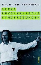 Sechs physikalische Fingerübungen / Richard P. Feynman. Aus dem Amerikan. von In