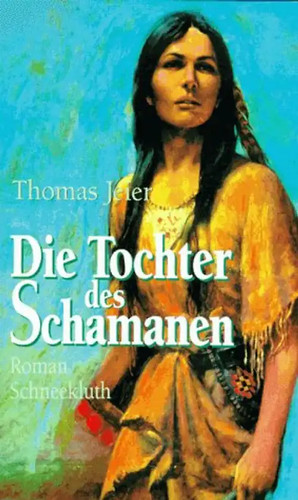 Die tochter des schamanen - die,