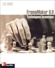 Framemaker 6,0 : Techniques