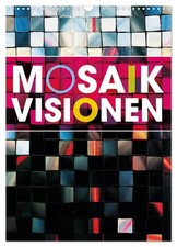 MOSAIK-VISIONEN (Wandkalender 2026 DIN A3 hoch), CALVENDO Monatskalender Roth