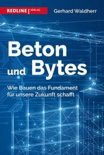 Beton und Bytes Wie Bauen das