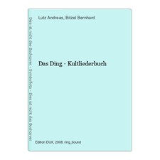 Das Ding - Kultliederbuch Andreas, Lutz und Bitzel Bernhard: