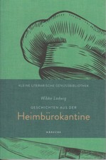 Wibke Ladwig: Geschichten aus der Heimbürokantine