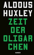 Zeit der Oligarchen | Aldous Huxley | 2025 | deutsch