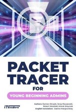 Packet Tracer for Young Beginning Admins by Marek Smyczek 9788365