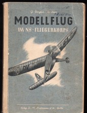 Bengsch: Modellflug im NS-Fliegerkorps. Segelflug. Flugmodellbau